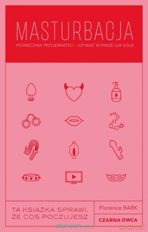 Masturbacja. Podręcznik przyjemności.. - Florence Barkway [KSIĄŻKA]