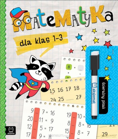 Matematyka dla klas 1-3 ścieralny pisak - Anna Podgórska [KSIĄŻKA]