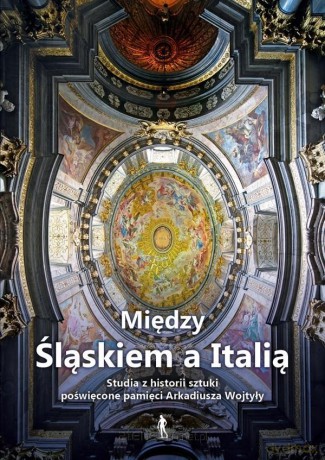 Między Śląskiem a Italią - Andrzej Kozieł [KSIĄŻKA]