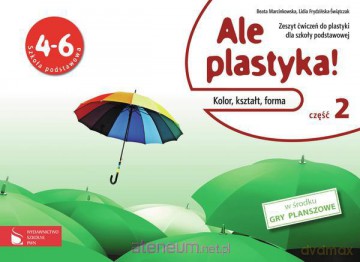 Plastyka SP 4-6 Ale plastyka! ćw cz.2 w.2012 [KSĄŻKA]