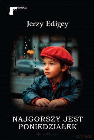 Najgorszy jest poniedziałek - Jerzy Edigey [KSIĄŻKA]