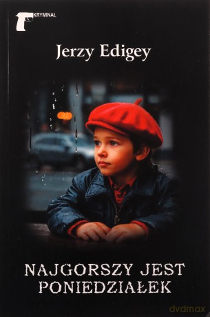 Najgorszy jest poniedziałek - Jerzy Edigey [KSIĄŻKA]