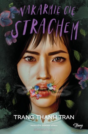 Nakarmię cię strachem - Trang Thanh Tran [KSIĄŻKA]
