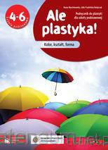 Plastyka SP 4-6 Ale plastyka! podr w.2012 [KSĄŻKA]