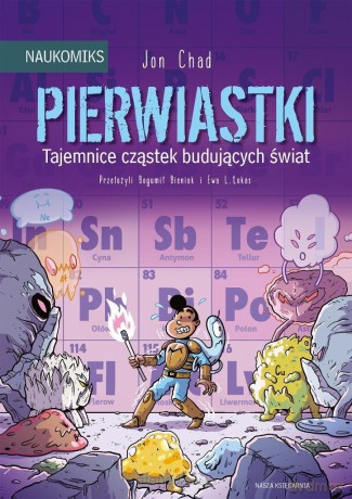 Pierwiastki tajemnice cząstek budujących świat - Jon Chad, Jon Chad [KSIĄŻKA]