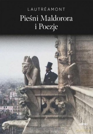 Pieśni Maldorora i poezje - Comte de Lautreamont [KSIĄŻKA]