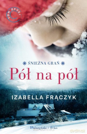 Pół na pół - Izabella Frączyk [KSIĄŻKA]