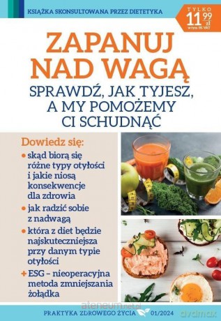 Praktyka zdrowego życia 1/2024 Zapanuj nad wagą [KSIĄŻKA]