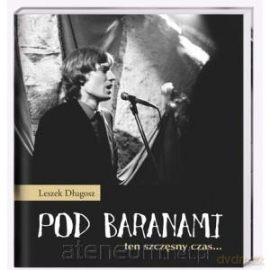 Pod Baranami.Ten szczęsny czas [KSĄŻKA]