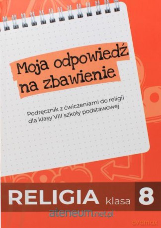 Religia SP 8 podr. Moja odpowiedź na zbawienie [KSIĄŻKA]