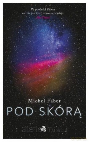 Pod skórą - Michel Faber [KSĄŻKA]