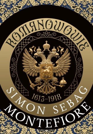 Romanowowie 1613-1918 - Simon Sebag Montefiore [KSIĄŻKA]