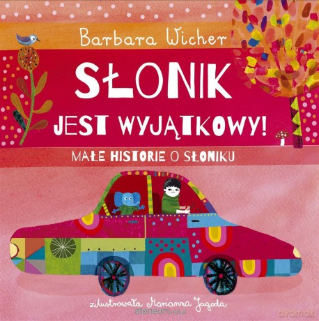 Słonik jest wyjątkowy! Małe historie o Słoniku (Tom 2) - Barbara Wicher, Marianna Jagoda [KSIĄŻKA]