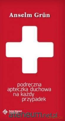 Podręczna apteczka duchowa na każdy przypadek [KSĄŻKA]