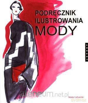 Podręcznik ilustrowania mody [KSĄŻKA]