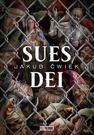 Sues Dei - Jakub Ćwiek [KSIĄŻKA]