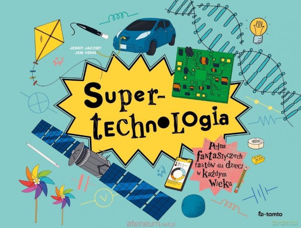 Supertechnologia - Jenny Jacoby, Jem Venn [KSIĄŻKA]