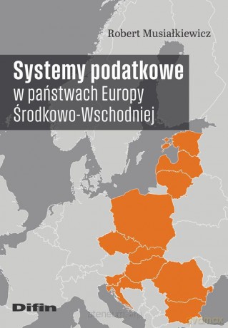 Systemy podatkowe w państwach Europy.. - Robert Musiałkiewicz [KSIĄŻKA]