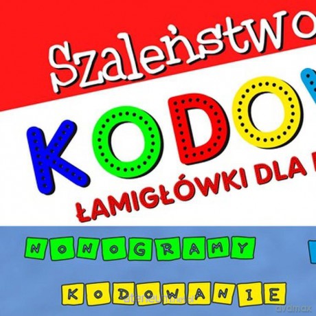 Szaleństwo kodowania. Łamigłówki dla dzieci - Agnieszka Wileńska [KSIĄŻKA]