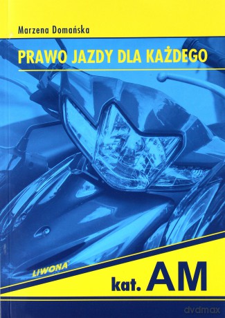 Podręcznik. Prawo jazdy kat. AM [KSĄŻKA]