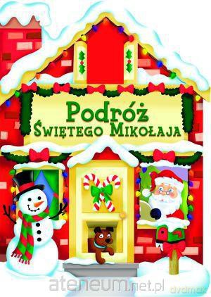 Podróż świętego Mikołaja [KSĄŻKA]
