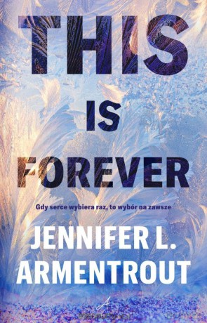 This Is Forever - Jennifer L. Armentrout [KSIĄŻKA]