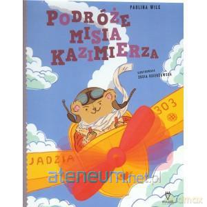 Podróże Misia Kazimierza [KSĄŻKA]