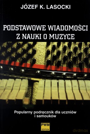 Podstawowe wiadomości z nauki o muzyce [KSĄŻKA]