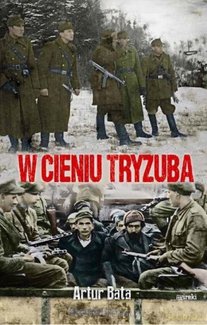 W cieniu tryzuba - Artur Bata [KSIĄŻKA]