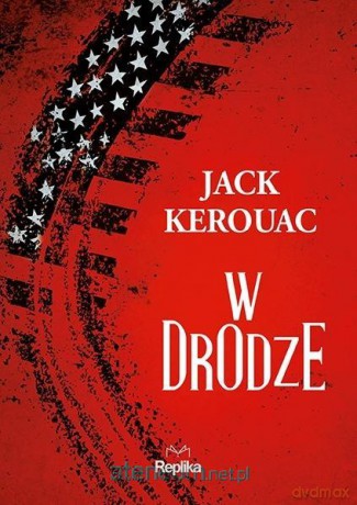 W drodze - Jack Kerouac [KSIĄŻKA]