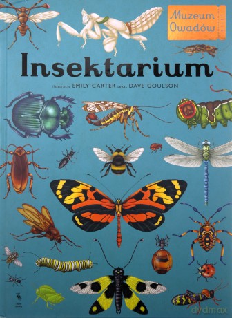 W Muzeum. Insektarium. Muzeum Owadów - Dave Goulson, Emily Carter [KSIĄŻKA]