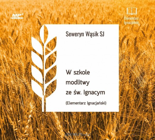 W szkole modlitwy ze św. Ignacym [CD]