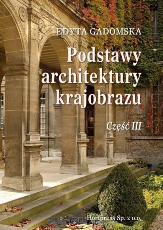 Podstawy architektury krajobrazu cz. 3 [KSĄŻKA]