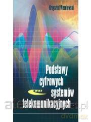 Podstawy cyfrowych systemów telekomunikacyjnych [KSĄŻKA]