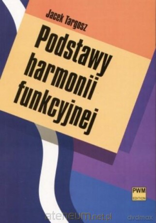 Podstawy harmonii funkcyjnej [KSĄŻKA]