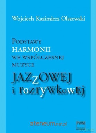 Podstawy harmonii we współczesnej muzyce jazzowej [KSĄŻKA]