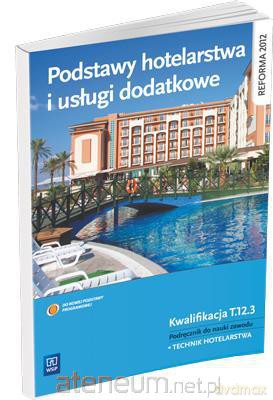 Podstawy hotelarstwa i usługi dodatkowe [KSĄŻKA]