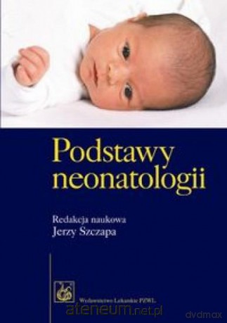 Podstawy neonatologii [KSĄŻKA]