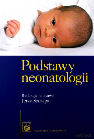 Podstawy neonatologii [KSĄŻKA]