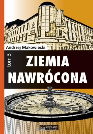 Ziemia nawrócona (Tom 3) - Andrzej Makowiecki [KSIĄŻKA]