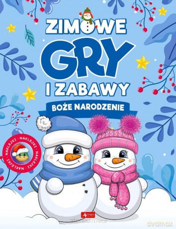 Zimowe gry i zabawy. Boże Narodzenie [KSIĄŻKA]