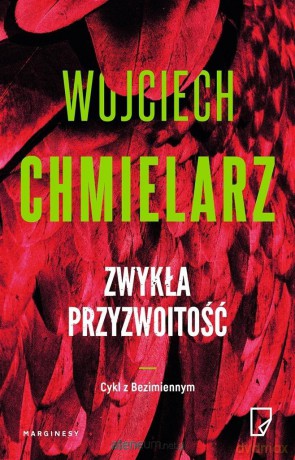 Zwykła przyzwoitość z autografem - Wojciech Chmielarz [KSIĄŻKA]
