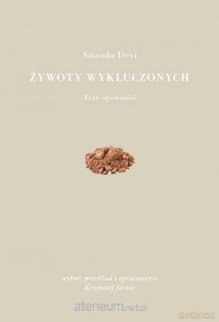 Żywoty wykluczonych - Ananda Devi [KSIĄŻKA]