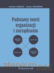 Podstawy teorii organizacji i zarządzania SGGW [KSĄŻKA]