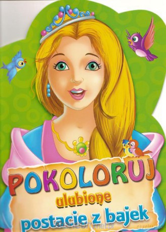 Pokoloruj ulubione postacie z bajek - Zielona [KSĄŻKA]