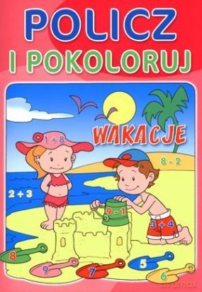 Policz i pokoloruj - Wakacje [KSĄŻKA]