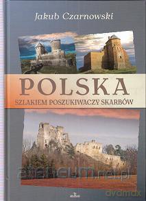 Polska szlakiem poszukiwaczy skarbów [KSĄŻKA]
