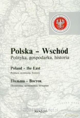 Polska Wschód Polityka gospodarka historia [KSĄŻKA]