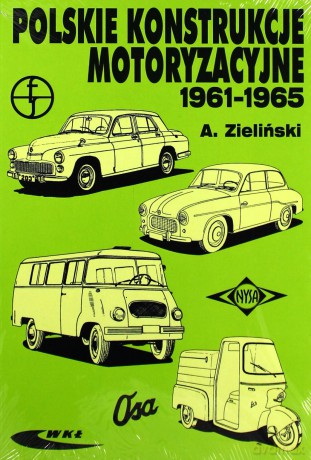 Polskie konstrukcje motoryzacyjne 1961-1965 [KSĄŻKA]