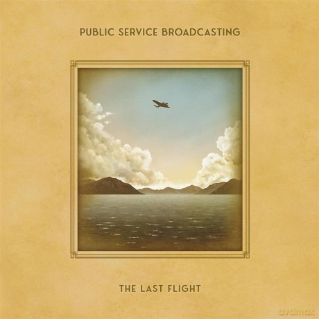 Public Service Broadcasting: The Last Flight [CD]